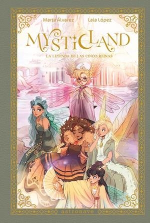 Mysticland. La leyenda de las cinco reinas | 9788467983845 | Laia López/Alvarez, Marta