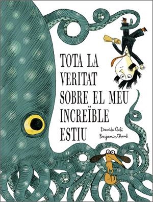 Tota la veritat sobre el meu increïble estiu | 9791387834319 | Davide Cali