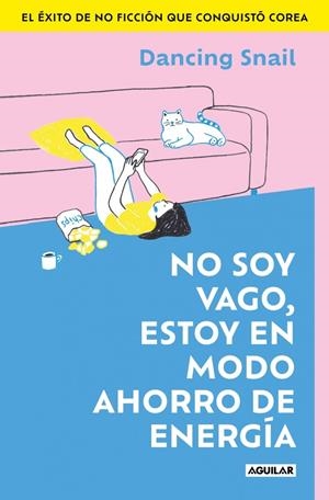 No soy vago, estoy en modo ahorro de energía | 9788403526716 | Snail, Dancing