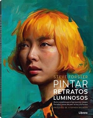 Pintar retratos luminosos | 9789464992304 | Forster, Steve