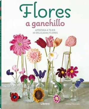 Flores a ganchillo | 9789464992489 | Varnam, Emma