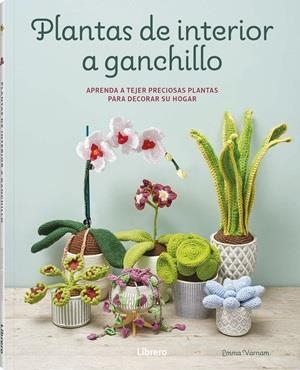 Plantas de interior a ganchillo | 9789464992502 | Varnam, Emma