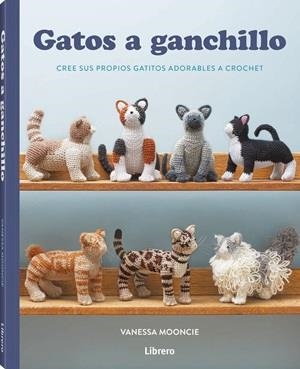 Gatos a ganchillo | 9789464992526 | Mooncie, Vanessa