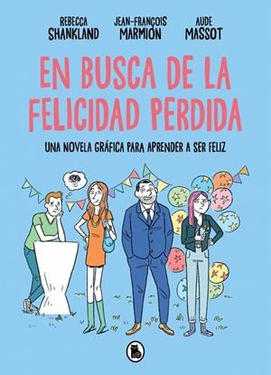 En busca de la felicidad perdida | 9788402431394 | Shankland, Rebecca/Marmion, Jean-François