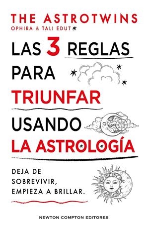 Las 3 reglas para triunfar usando la astrología | 9788410359352 | The AstroTwins