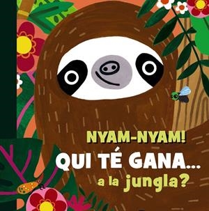 Nyam-nyam! Qui té gana... a la jungla? | 9788413495231 | Hearn, Sam