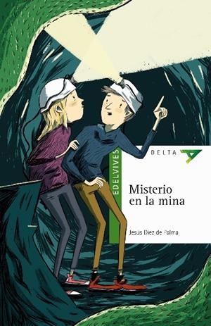 Misterio en la mina | 9788414010044 | Jesús Díez de Palma