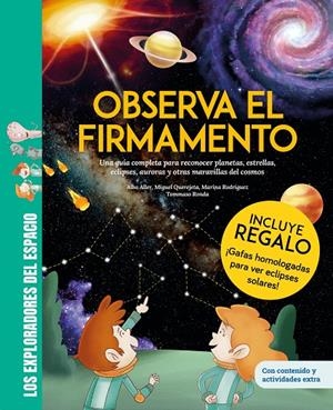 Observa el firmamento / ¡Con gafas para el eclipse solar de regalo! Una guía completa | 9788413618630 | Querejeta, Miguel/Rodríguez, Marina/Aller, Alba