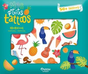 Mis pequeños tattoos. Tropicool | 9791039524971 | Varios autores