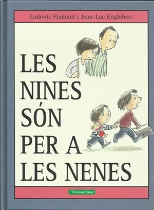 Les nines són per a les nenes | 9788416578573 | Ludovic Flamant i Jean-Luc Englebert