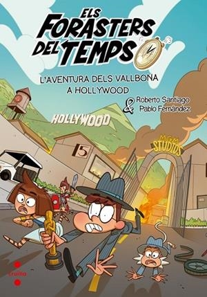 Els Forasters del Temps 21. L'aventura dels Vallbona a Hollywood | 9788466160322 | Santiago, Roberto