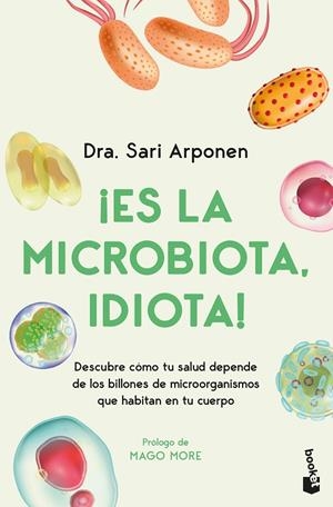 ¡Es la microbiota, idiota! | 9788413445076 | Arponen, Sari