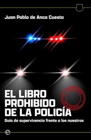 El libro prohibido de la policia | 9788410943407 | de Anca Cuesta, Juan Pablo