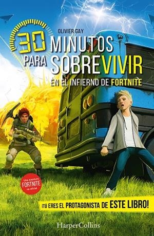 30 minutos para sobrevivir en el infierno de Fortnite | 9788410645554 | Gay, Olivier