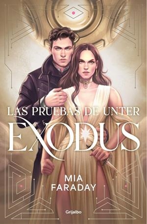 Las Pruebas de Unter: Exodus (Trilogía de Unter 3) | 9788425374685 | Faraday, Mia