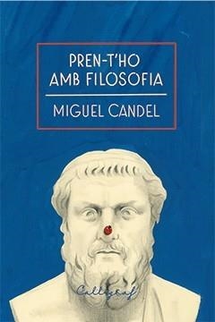 Pren-t'ho amb filosofia | 9791399194036 | Candel Sanmartín, Miguel