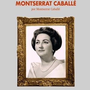 Montserrat Caballé por Montserrat Caballé | 9791399194524 | Vela Parés, Santiago