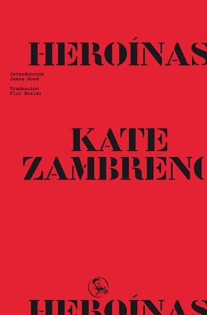 Heroínas | 9788418782893 | Zambreno, Kate