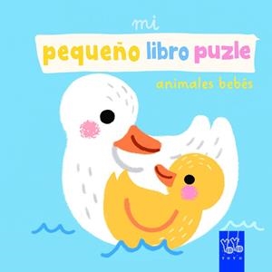 Mi pequeño libro puzle. Animales bebés | 9788408312536 | , YOYO