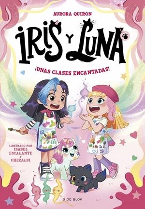 Iris y Luna: cuidadoras de cachorritos mágicos 7 - ¡Unas clases encantadas! | 9791387695668 | Quirón, Aurora