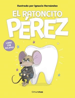 El ratoncito Pérez. Libro con solapas | 9788408316022 | Hernández Fernández, Ignacio