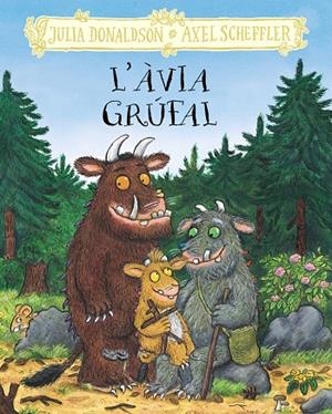 L'àvia grúfal | 9788413495262 | Donaldson, Julia / Scheffler, Axel