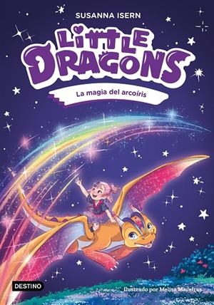 Little Dragons 7. La magia del arcoíris | 9788408324966 | Isern, Susanna/Maceiras Soares, Melisa