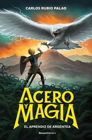 Acero y magia 1 - El aprendiz de Argéntea | 9791387517175 | Rubio Palao, Carlos