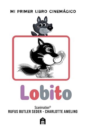 Lobito: Mi primer libro cinemágico | 9791259578211 | Butler, Rufus