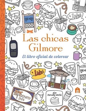 Las chicas Gilmore. El libro oficial de colorear | 9791259578587 | AA.VV, AA.VV