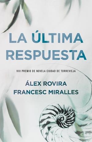 La última respuesta | 9788401337307 | Álex Rovira - Francesc Miralles