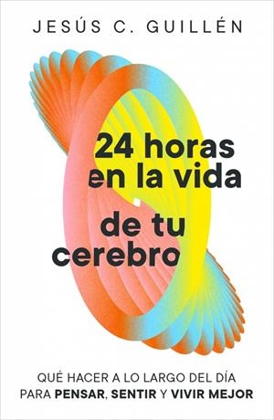 24 horas en la vida de tu cerebro | 9791388038129 | Guillén, Jesús C.