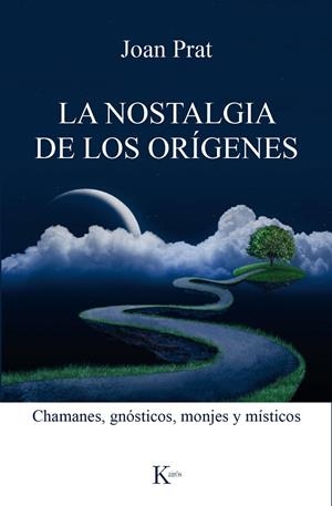 La nostalgia de los orígenes | 9788499885551 | Joan Prat