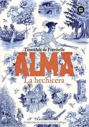 Alma. La hechicera. Tomo 2 | 9788410860582 | de Fombelle, Timothée