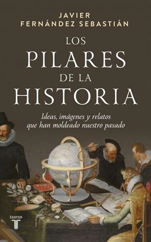 Los pilares de la historia | 9788430629664 | Fernández Sebastián, Javier