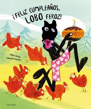 ¡Feliz cumpleaños, Lobo Feroz! | 9788414073926 | Leroy, Jean