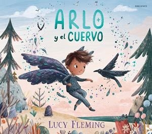 Arlo y el cuervo | 9788414071502 | Fleming, Lucy