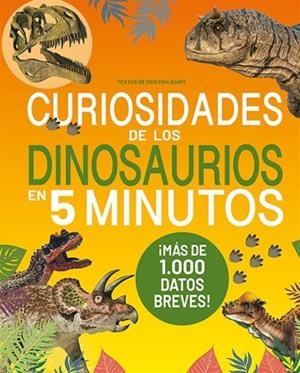 Curiosidades de los dinosaurios en 5 minutos | 9791387708399 | Cristina, Banfi Cristina