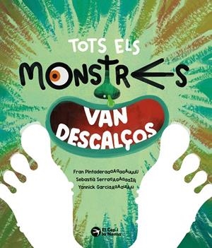 Tots els monstres van descalços | 9791387876234 | Pintadera, Fran / Serra, Sebastià