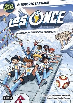 Los Once 12. El partido decisivo: rumbo al Himalaya | 9788408326540 | Santiago, Roberto/Santos Molina, Eduardo de los
