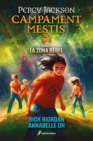 Campament Mestís 1 - La zona rebel | 9788419868473 | Riordan, Rick/Oh, Annabelle