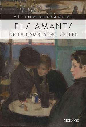 Els amants de la Rambla del Celler | 9788494698224 | Víctor Alexandre