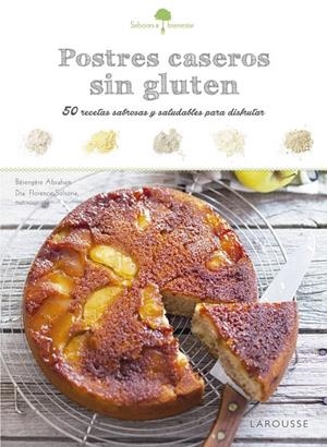 Postres caseros sin gluten | 9788416984374 | Larousse Editorial