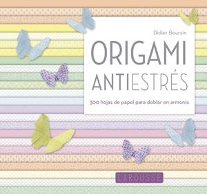Origami antiestrés | 9788416984046 | Didier Boursin