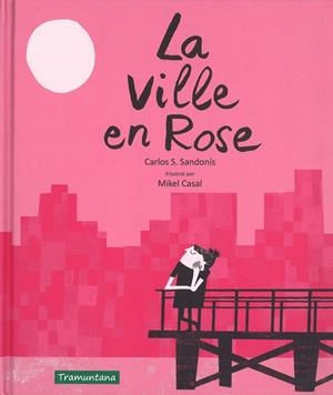 La Ville en Rose | 9788416578757 | Carlos S. Sandonís