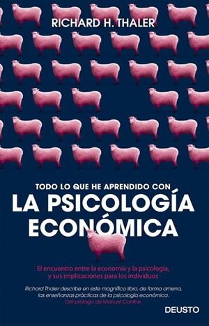 Todo lo que he aprendido con la psicología económica | 9788423425549 | Richard H. Thaler