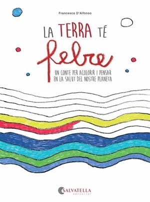 La terra té febre | 9788417091354 | Francesca D'Alfonso