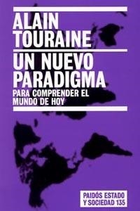 Un nuevo paradigma para comprender el mundo de hoy | 9788449318191 | Alain Touraine