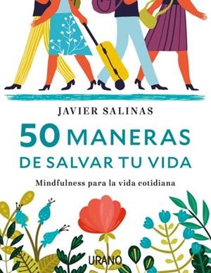 50 maneras de salvar tu vida | 9788416720040 | Javier Salinas
