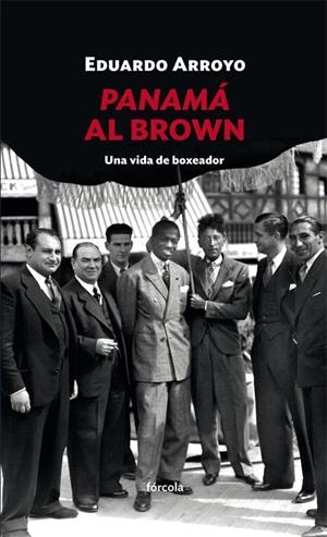Panamá Al Brown | 9788416247998 | Eduardo Arroyo